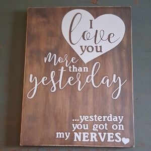 Rustic Brown & White 'I Love You More Than Yesterday' Wall Sign